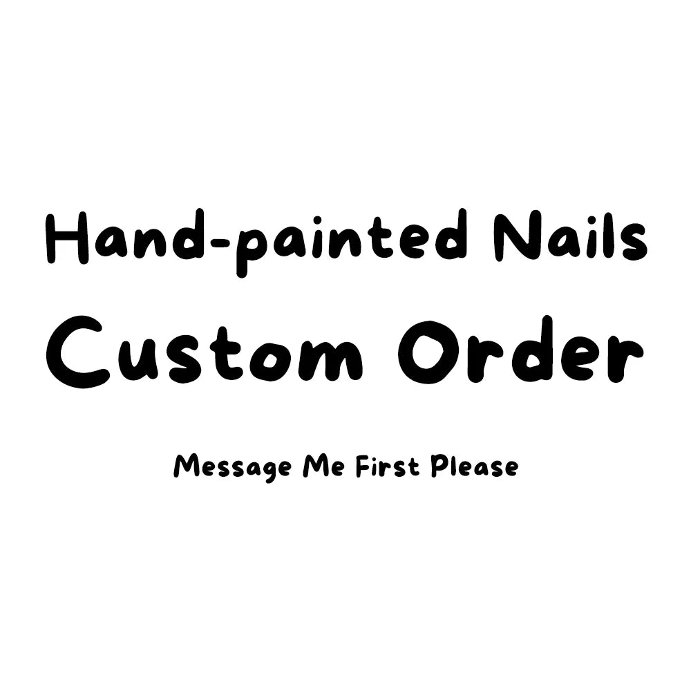 Hand-painted custom press-on nails order request message on white background